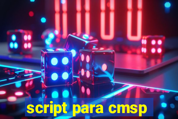 script para cmsp